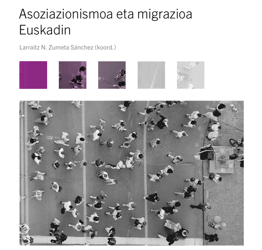 Asoziazionismoa eta migrazioa Euskadin. Larraitz N. Zumeta Sánchez (koord.)